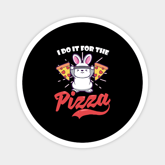 Bodybuilder Shirt | I Do It For The Pizza Magnet by Gawkclothing